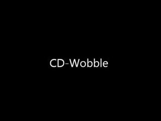 Cd wobble